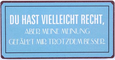 Magnet „Du hast vielleicht Recht“ – witziger Spruch für Kühlschrank — zauberhafte Kinderdinge