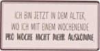 Kühlschrankmagnet: Ich bin jetzt in dem Alter, wo ich mit einem Wochenende pro Woche nicht mehr auskomme - Pilzessin.at - zauberhafte Kinderdinge