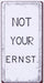Kühlschrankmagnet "Not your Ernst" - Pilzessin.at - zauberhafte Kinderdinge