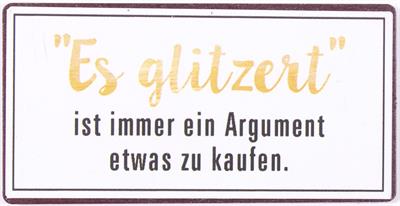 Magnet Spruch – Es glitzert – Kaufargument mit Glitzer — zauberhafte Kinderdinge
